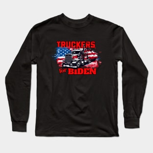 Truckers for Biden Truck Driving Trucks American Flag Patriotic Truck Driver Joe Biden Supporter Long Sleeve T-Shirt